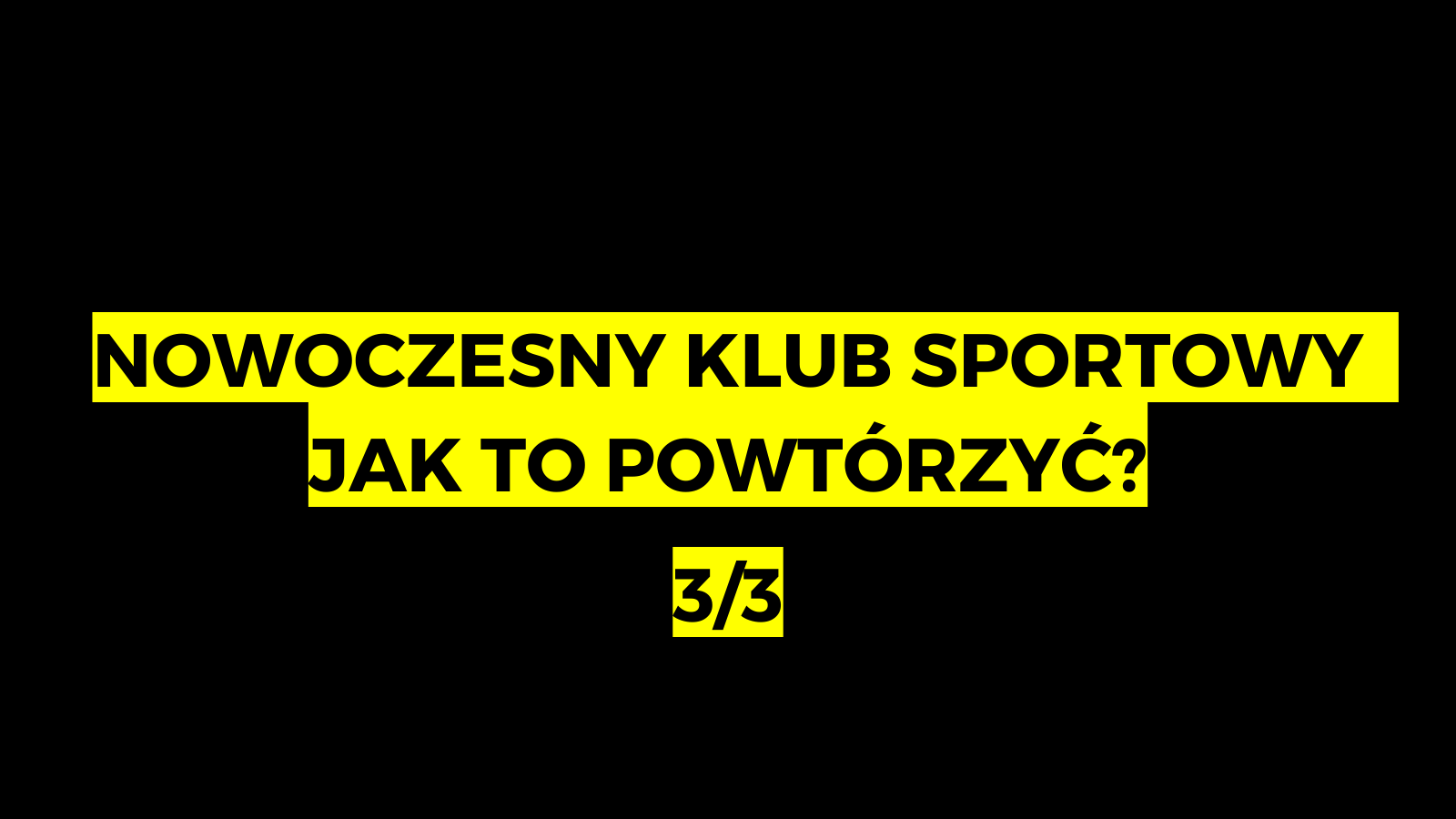 #23: Analiza nowoczesnego klubu sportowego – jak wyróżnić klub sportowy? (3/3)